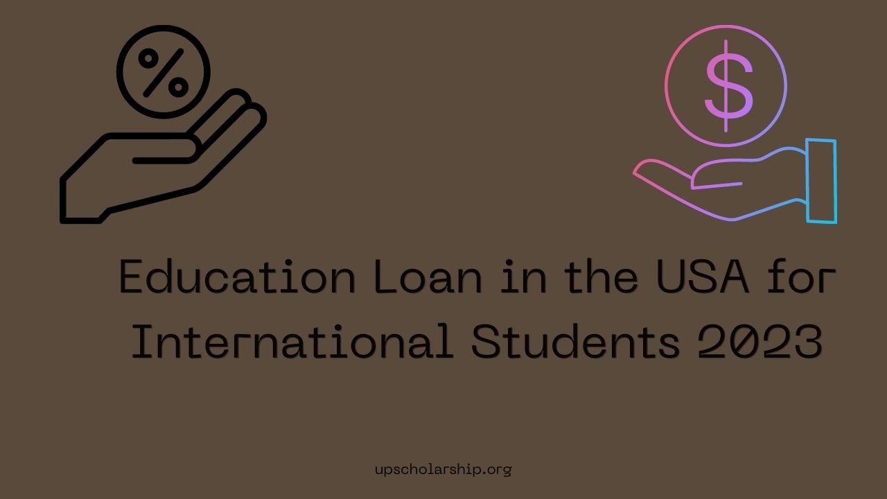 Education Loan in the USA for International Students 2023