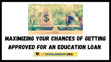 Maximizing your Chances of Getting Approved for an Education Loan