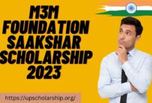 M3M Foundation Saakshar Scholarship 2023, Application Procedure and Last Date