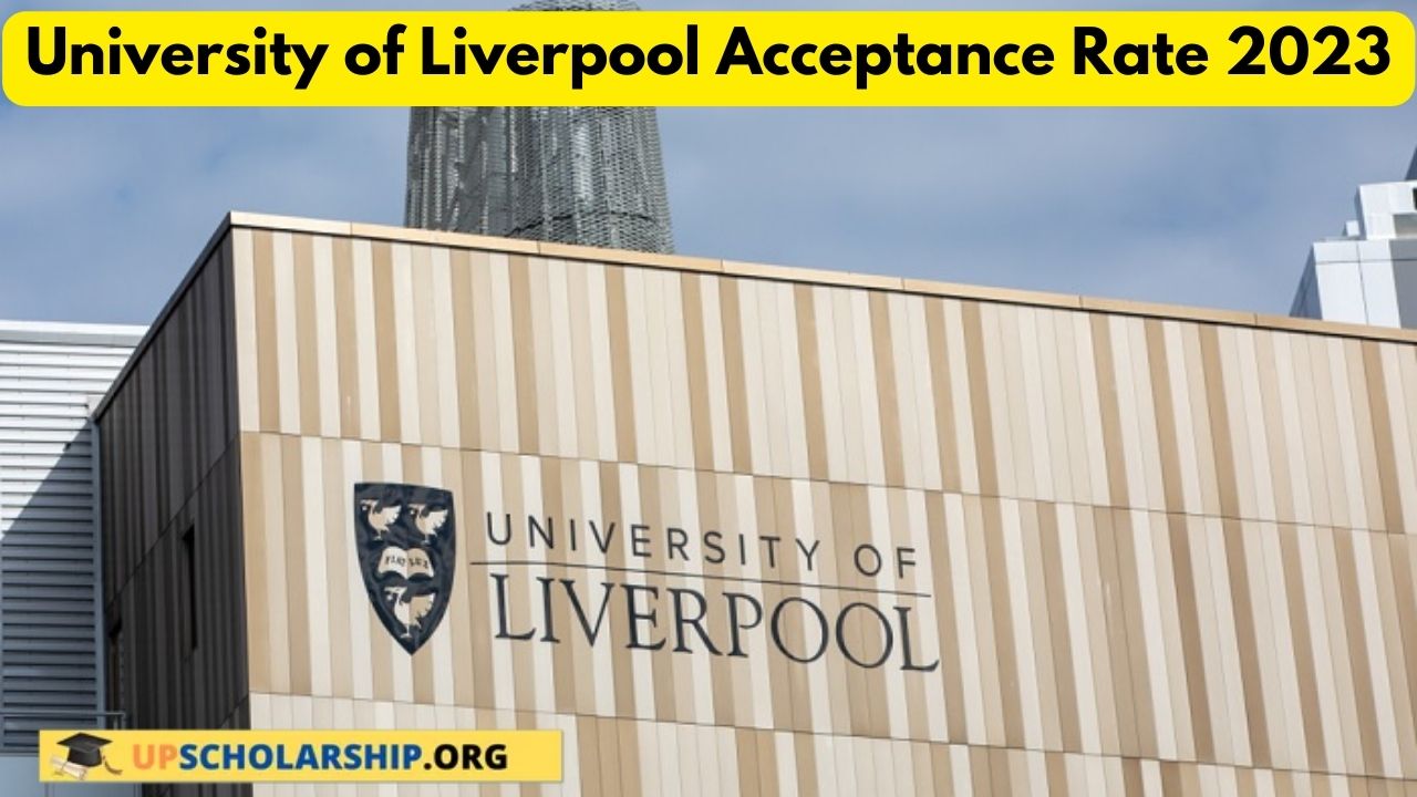 University of Liverpool Acceptance Rate 2023