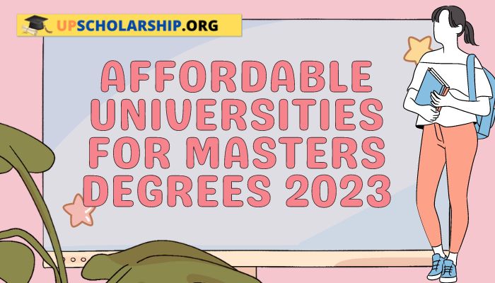 Affordable Universities For Masters Degrees 2023