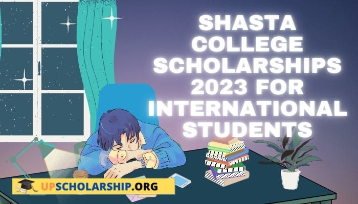 Shasta College Scholarships 2023 for International Students