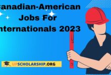 Canadian-American Jobs For Internationals 2023