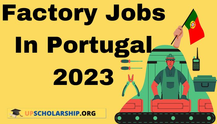 Factory Jobs In Portugal 2023