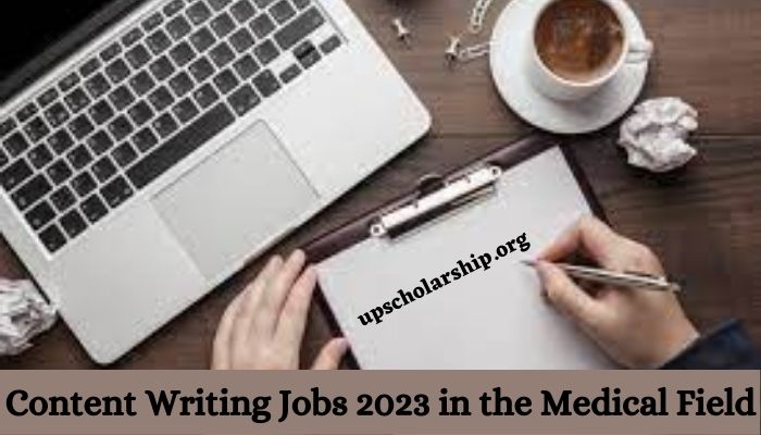 Content Writing Jobs 2023 in the Medical Field