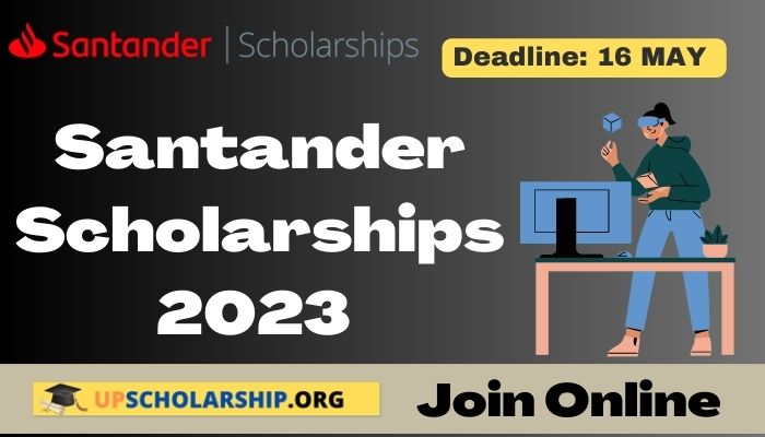 Santander Scholarships 2023 