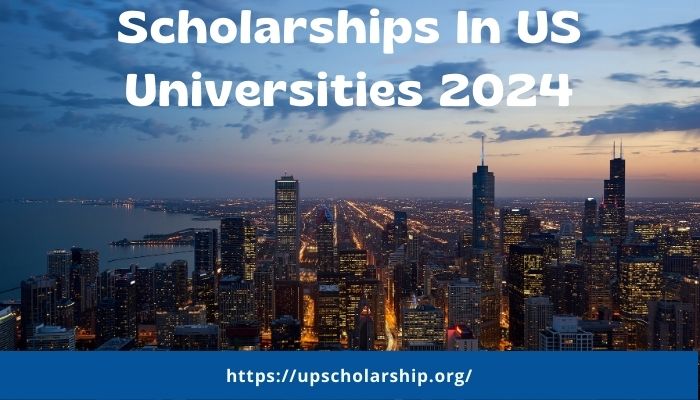 Scholarships In US Universities 2024