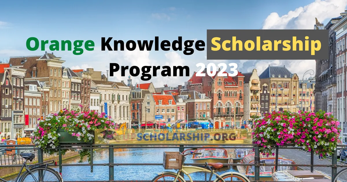 Orange Knowledge Scholarship Program 2023