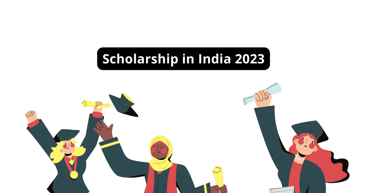 Scholarship in India 